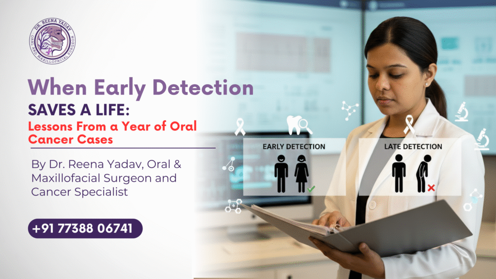 When Early Detection Saves a Life: Lessons From a Year of Oral Cancer Cases